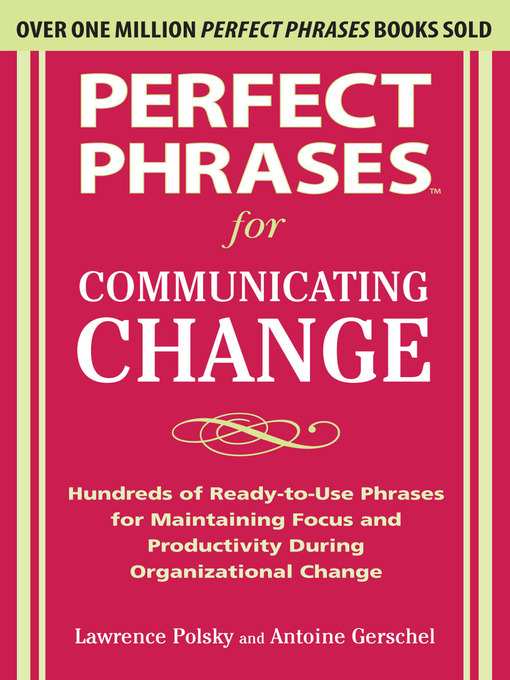 Title details for Perfect Phrases for Communicating Change by Lawrence Polsky - Available